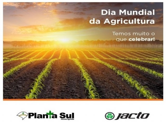 Sábado (20) é o dia mundial da agricultura, e a empresa Planta Sul deixa a sua homenagem para quem faz do agro uma forma de vida