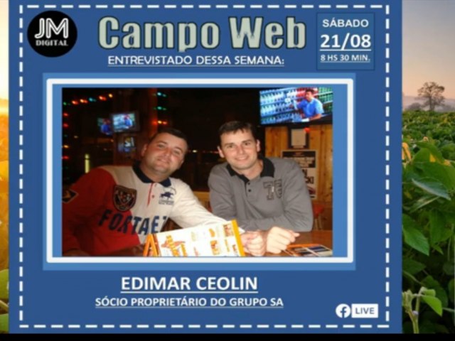 Campo Web do último sábado (21) conversou com sócio proprietário do Grupo SA, Edimar Ceolin 