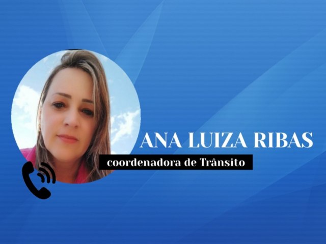 Coordenadora municipal de trânsito Ana Luiza Ribas detalha alterações em via da cidade 