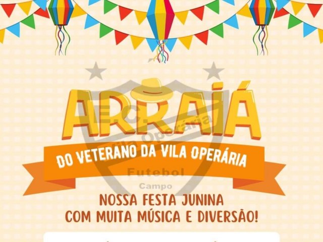 Arrai do time veterano do Vila Operria tem escolha da rainha neste sbado (08)  