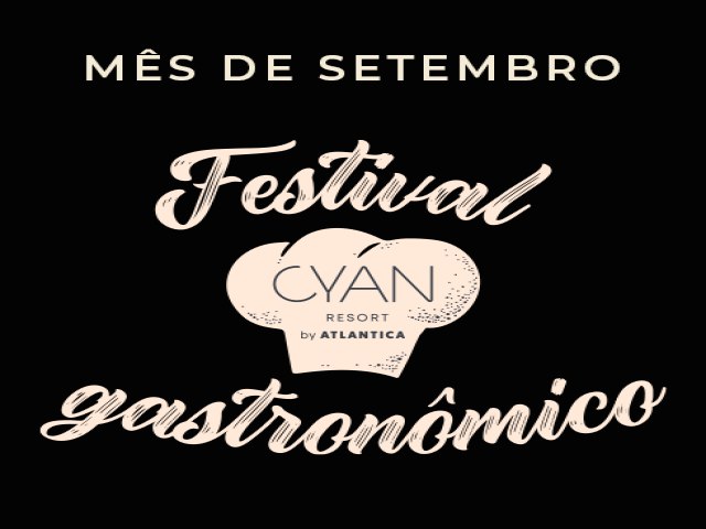 Cyan Resort By Atlantica (SP) ter Festival Gastronmico em setembro