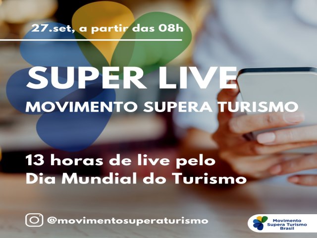 Movimento Supera Turismo Brasil realizar Super Live Day