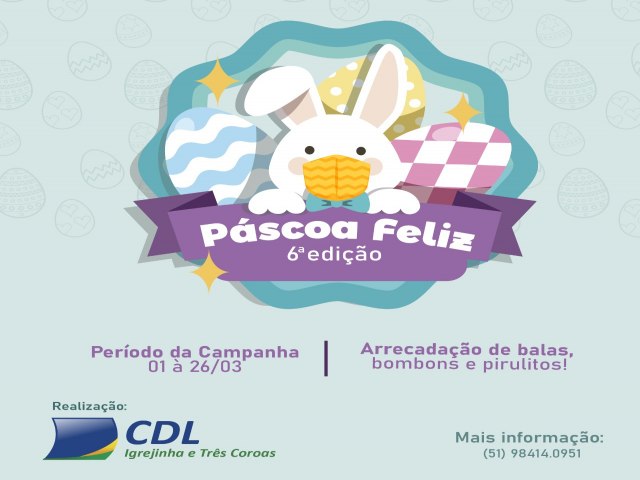 CDL de Igrejinha e Trs Coroas lana campanha Pscoa Feliz 2021