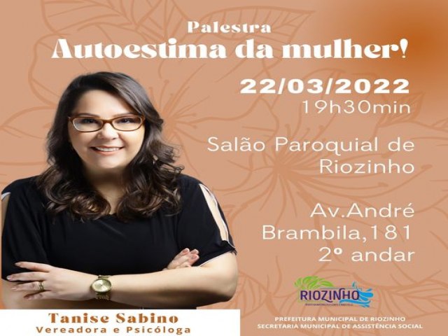 Secretária de Assistência Social de Riozinho promove palestra sobre autoestima da mulher 