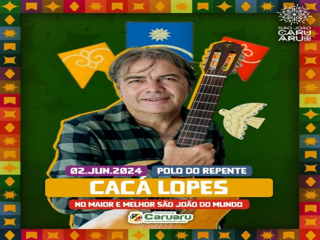 Cac Lopes Confirmado no So Joo de Caruaru 2024!