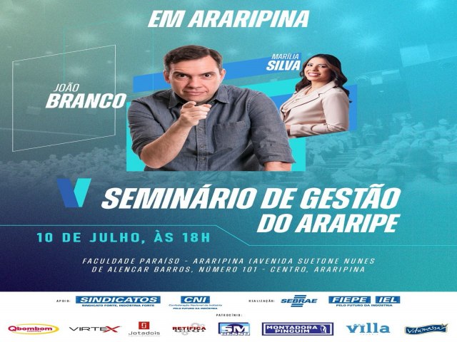 ltimas vagas para o V Seminrio de Gesto do Araripe com Joo Branco e Marlia Silva