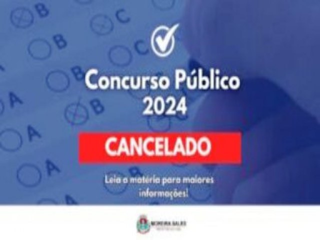 concurso pblico da Prefeitura de Moreira Sales foi Cancelado