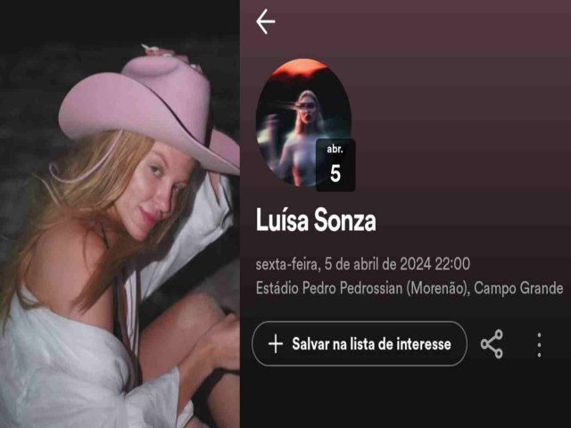 MidiaMAIS Luisa Sonza em Campo Grande? Show no Moreno  adicionado no perfil do Spotify da cantora Ingressos ainda no esto disponveis  Dndara Genelh | 13/01/2024