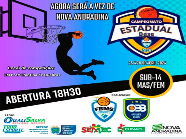 NOVA ANDRADINA SEDIA CAMPEONATO ESTADUAL DE BASQUETEBOL SUB-14 Evento rene jovens talentos do basquete de todo o Mato Grosso do Sul de 25 a 28 de abril