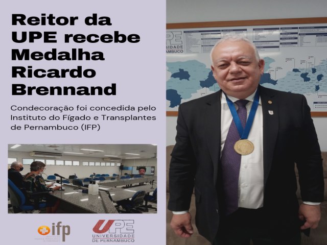 Reitor da UPE recebe Medalha Ricardo Brennand concedida pelo Instituto do Fgado e Transplantes de Pernambuco
