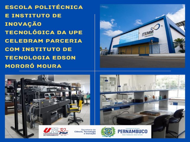 Escola Politcnica e Instituto de Inovao Tecnolgica da UPE celebram parceria com Instituto de Tecnologia Edson Moror Moura