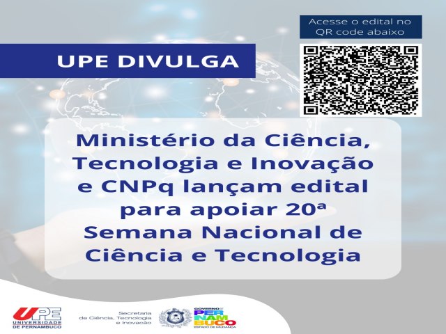 Ministério da Ciência, Tecnologia e Inovação e CNPq lançam edital para apoiar 20ª Semana Nacional de Ciência e Tecnologia