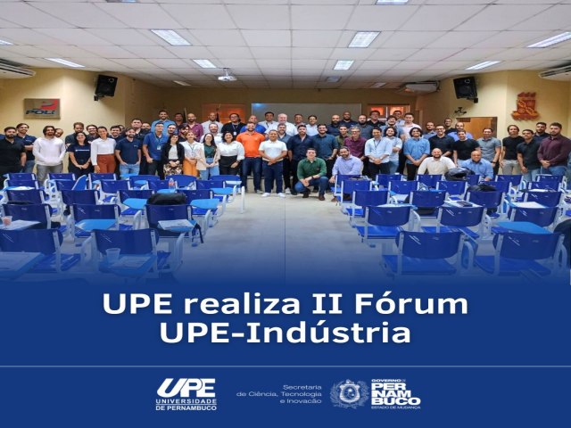 UPE realiza II Frum UPE-Indstria