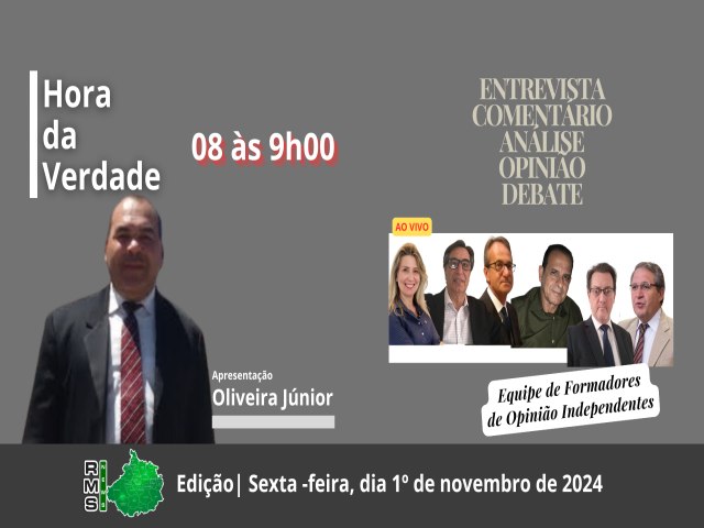 Hora da Verdade - Sexta-feira, 1 de novembro de 2024