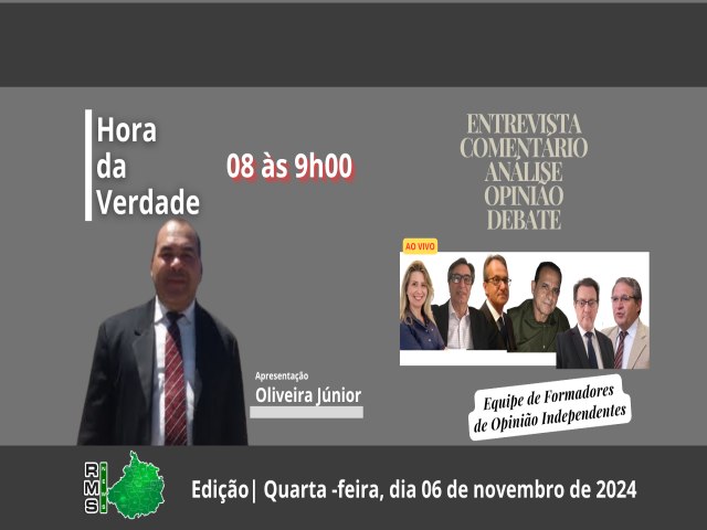 Hora da Verdade - Quarta-feira, 06 de novembro de 2024