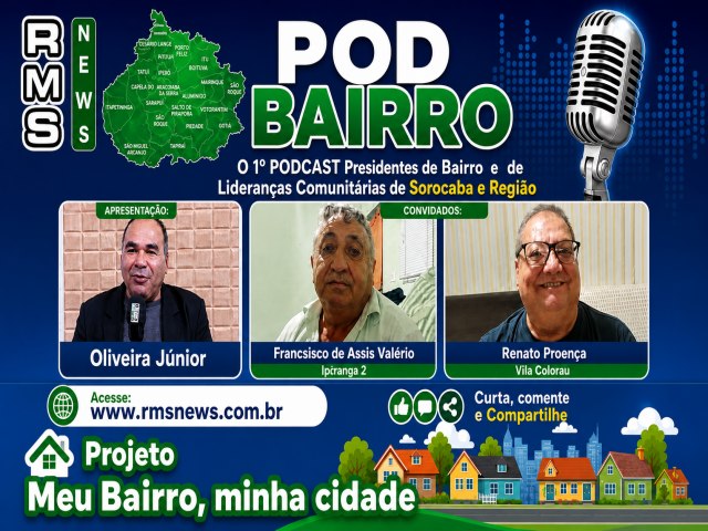 PodBairro debate problemas do Iporanga II e Vila Coloral em Sorocaba