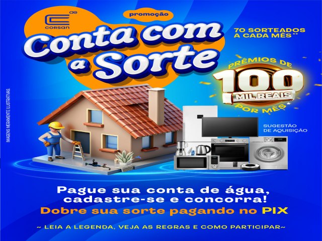 Campanha Conta com a Sorte, Corsan dar prmios de at R$ 100 mil a clientes com as contas em dia