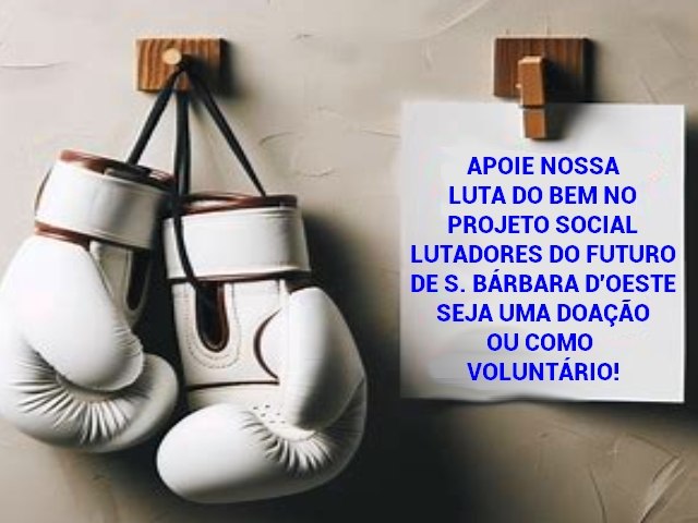 Junte-se  Luta do Bem com os nossos Lutadores do Futuro!