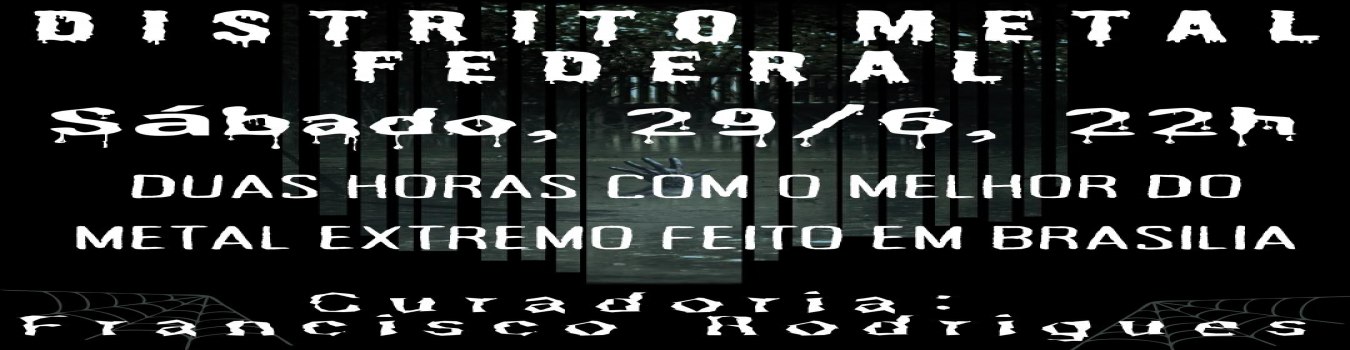 Neste sbado 22h voc ouve na Rdio Rock Rio de Janeiro o especial Distrito Metal Federal. Sero trinta bandas do DF, uma msica de cada, com grandes representantes do heavy-metal pesado de Braslia e do Distrito Federal.   Sem locuo, uma paulada a