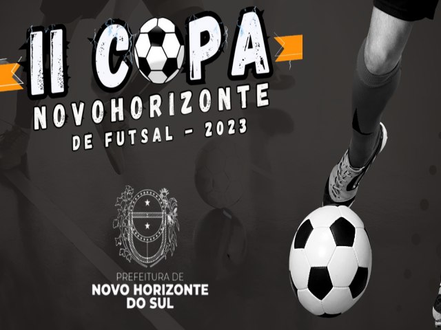 Finais da 2 Copa Novo Horizonte de Futsal Movimentam Novo Horizonte do Sul esse Final de Semana