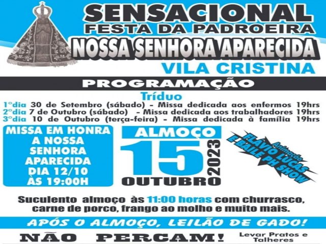 Sensacional Festa da Padroeira Nossa Senhora Aparecida na Vila Cristina ser neste domingo (15)