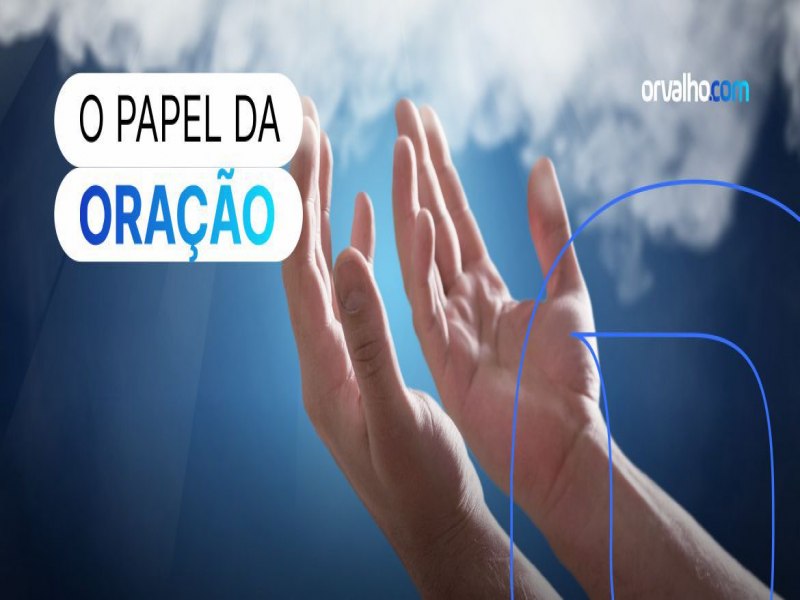 O PAPEL DA ORAO