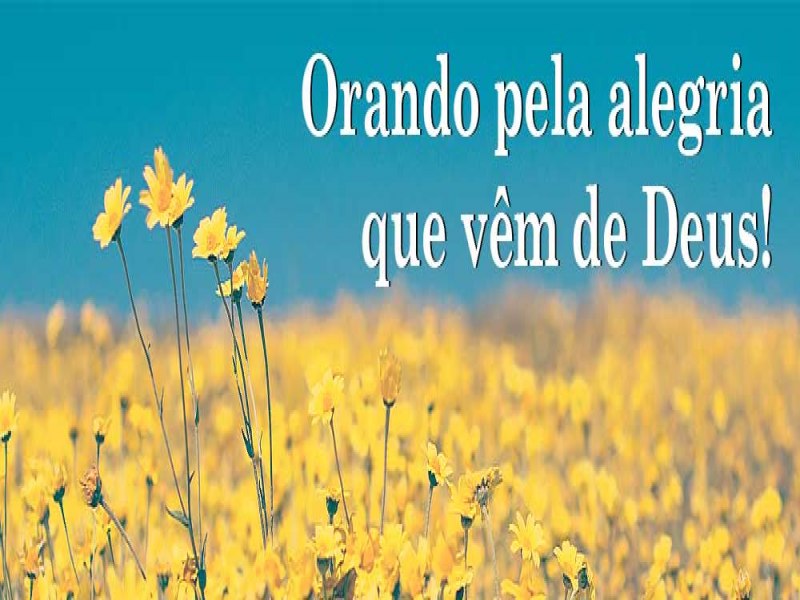 Orando pela alegria que vem de Deus!