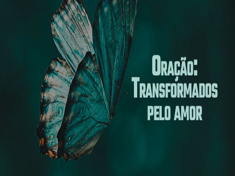 Transformados pelo amor