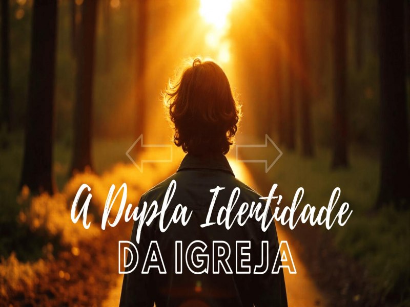 A Dupla Identidade Da Igreja | Referncia: Jo.17:14-19