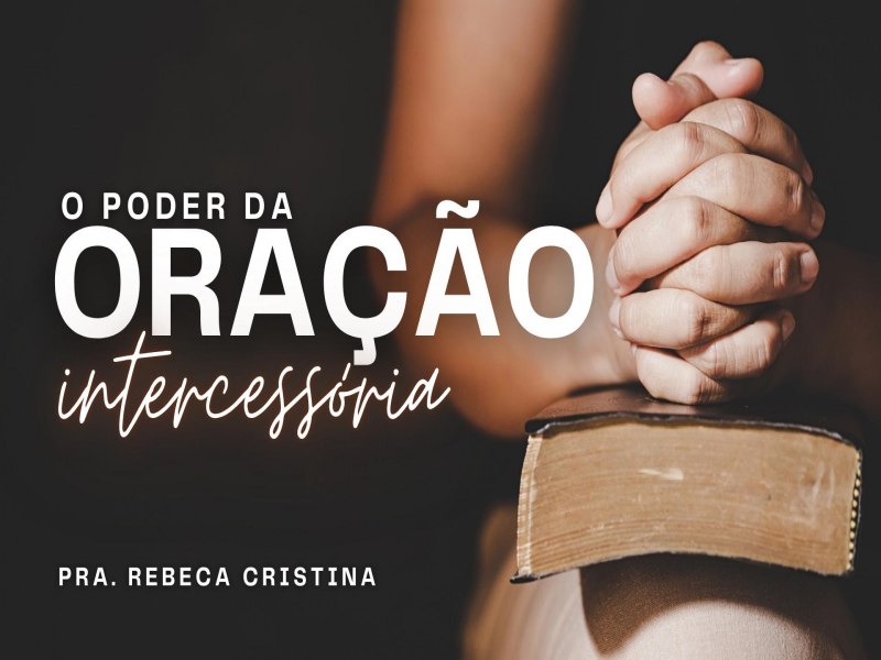 O PODER DA ORAO INTERCESSRIA | Texto Base: AT 12:5