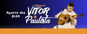 Vitor Paulista Especial
