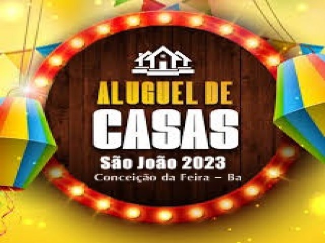  Aluga-se 02 casas para o período junino, do Arrasta Conça 2023, em Conceição da Feira - Ba