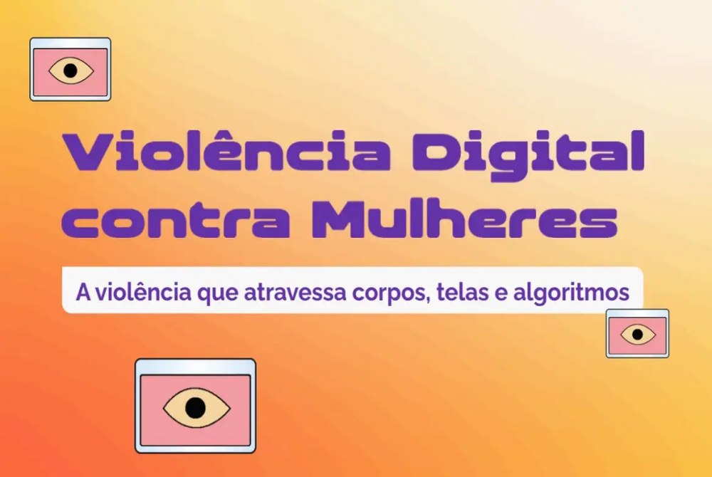Den�ncias de viol�ncia digital contra mulheres crescem 188% em um ano