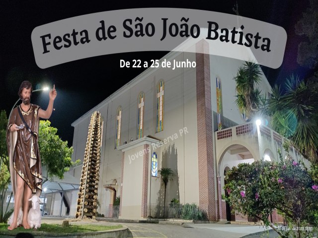 FESTA DE SO JOO BATISTA INICIA NESTA QUINTA-FEIRA (22) EM RESERVA