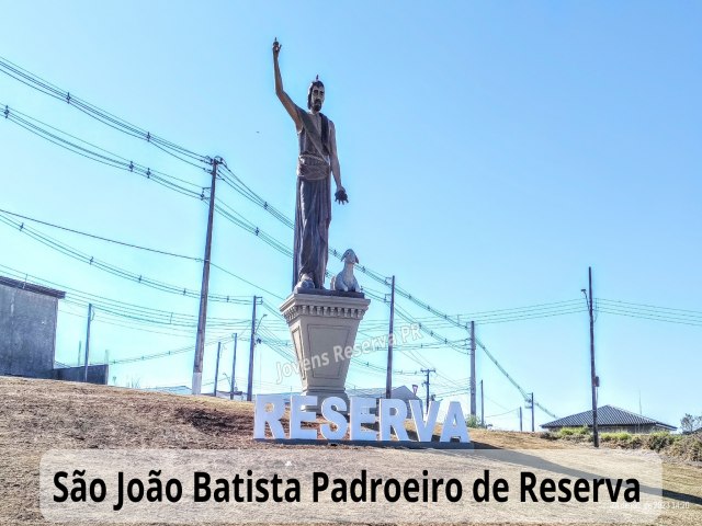 FERIADO EM RESERVA EM HOMENAGEM A SO JOO BATISTA PADROEIRO DO MUNICPIO