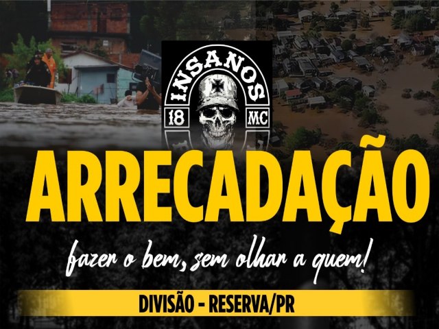 INSANOS MOTO CLUBE INICIA CAMPANHA DE ARRECADAO EM RESERVA-PR