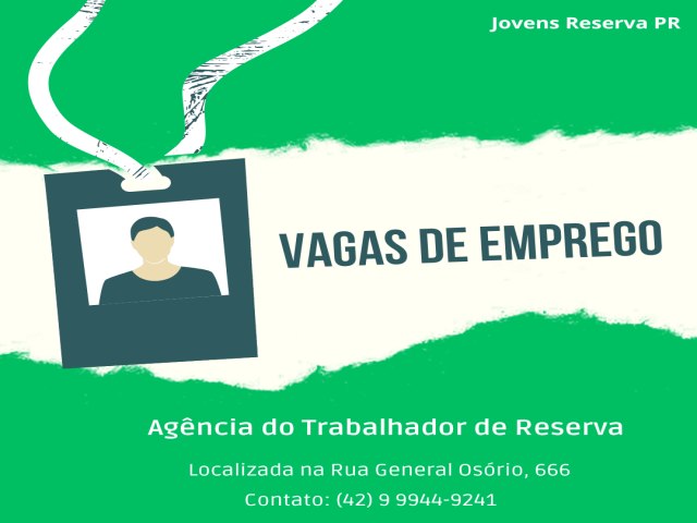 AGNCIA DO TRABALHADOR DE RESERVA DISPONIBILIZA DIVERSAS VAGAS DE EMPREGO 