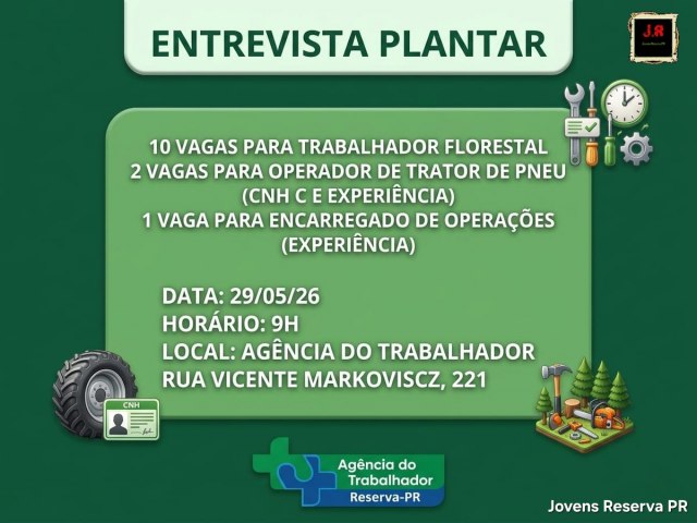 AG�NCIA DO TRABALHADOR DE RESERVA ANUNCIA PROCESSO SELETIVO COM 13 VAGAS PARA O SETOR FLORESTAL