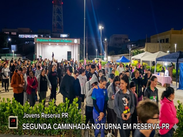 ESPORTE E NATUREZA: RESERVA REALIZA A 2� CAMINHADA NOTURNA