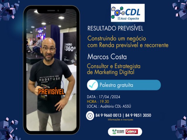 CDL CAPACITA promove palestra gratuita com Marcos Costa nesta quarta-feira(17)