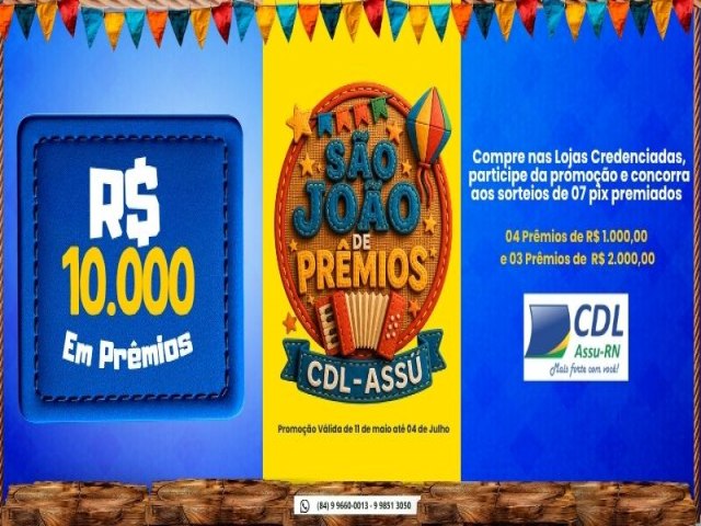 Sorteio do S�o Jo�o de Pr�mios  da CDL - ASS� Ser� Neste S�bado  ao Vivo na TVA