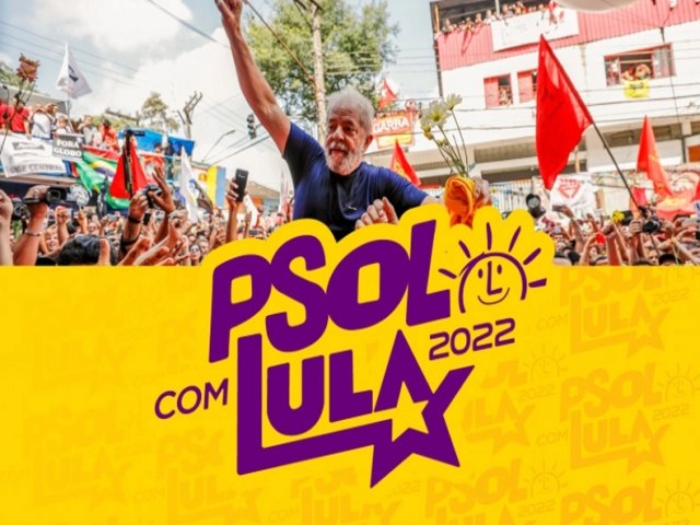 PSOL oficializa apoio a Lula nas eleições de 2022