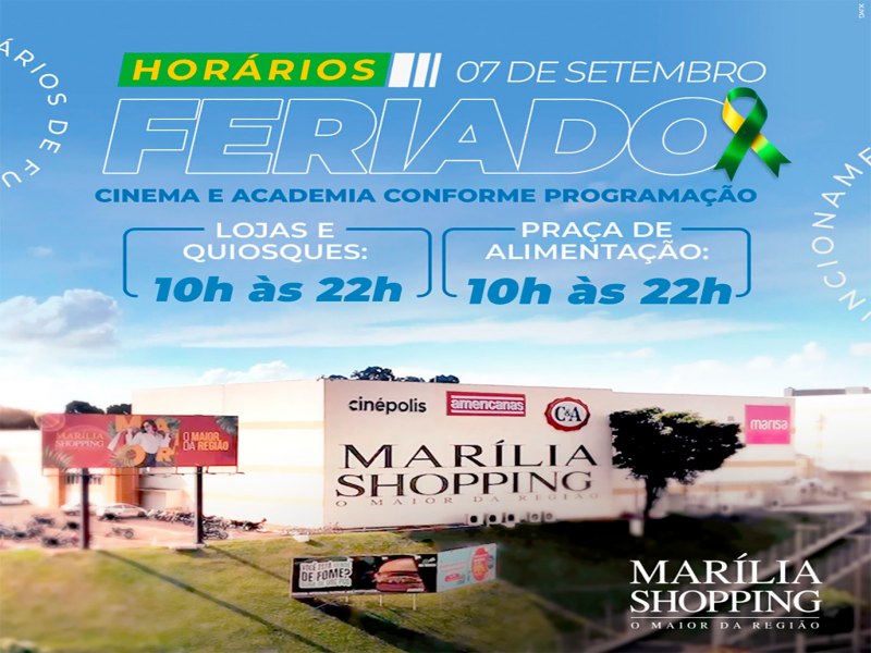 No feriado do dia 7, o Marlia Shopping funciona das 10h s 22h