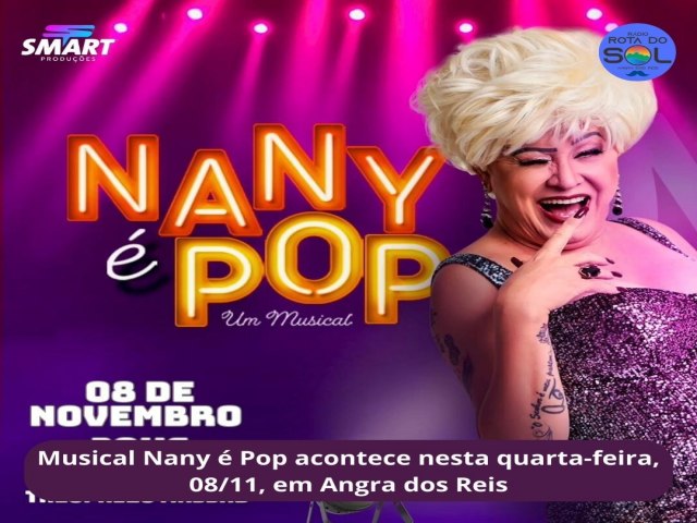 Musical Nany  Pop acontece nesta quarta-feira, 08/11, em Angra dos Reis