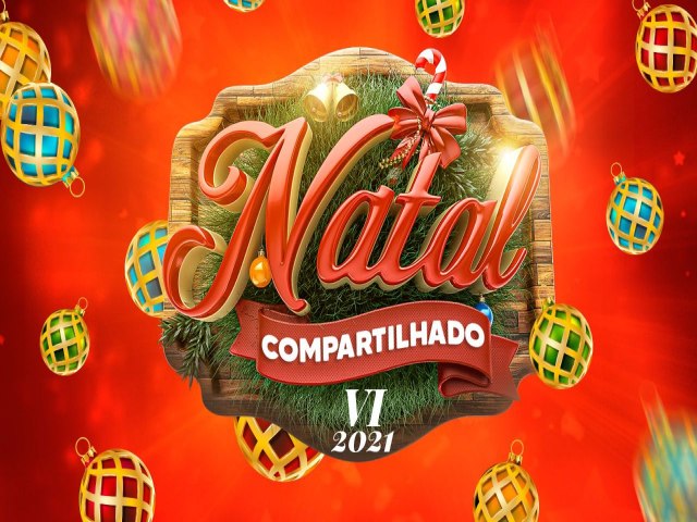 Campanha Natal Compartilhado 2021 realizar grande sorteio na prxima sexta (21)