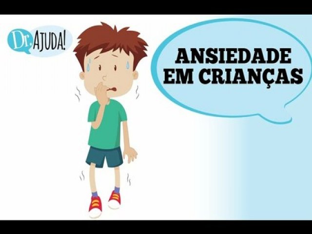 Ansiedade infantil: como diferenciar normalidade de patologia