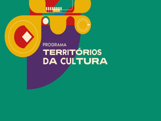 Ministério da Cultura lança o Programa Territórios da Cultura