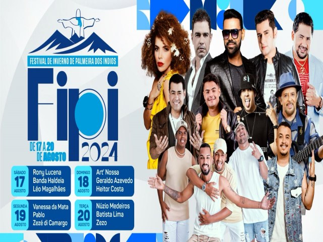 FIPI - FESTIVAL DE INVERNO DE PALMEIRA DOS NDIOS - DE 17 A 20 DE AGOSTO