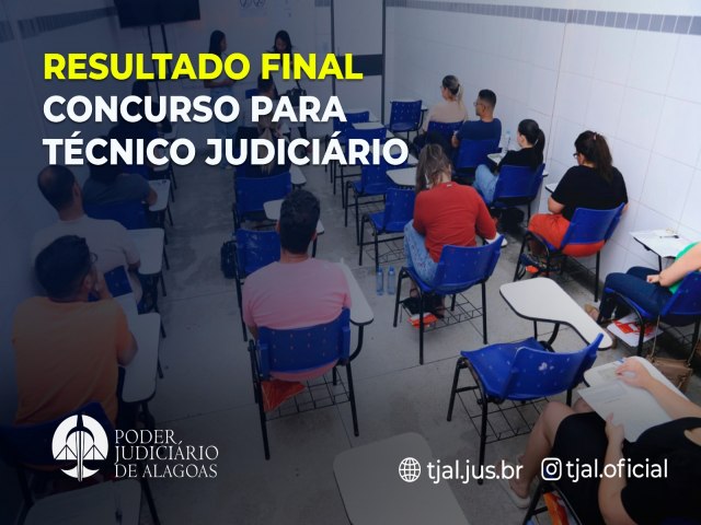 TJAL divulga resultado final do concurso para tcnico judicirio