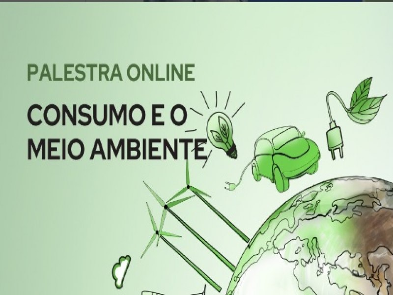 Palestra online gratuita: consumo e meio ambiente; 